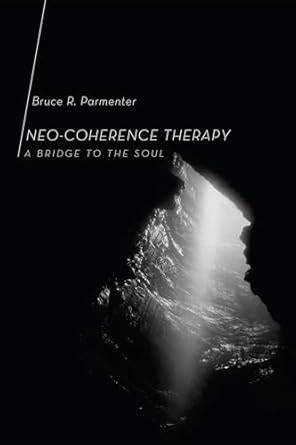 Buy Neo-Coherence Therapy: A Bridge to the Soul Book Online at Low ...