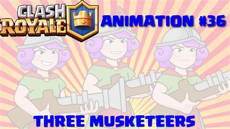 Clash Royale Animation - 36_ Three Musketeers (Parody) ( 1080 X 1920 ...