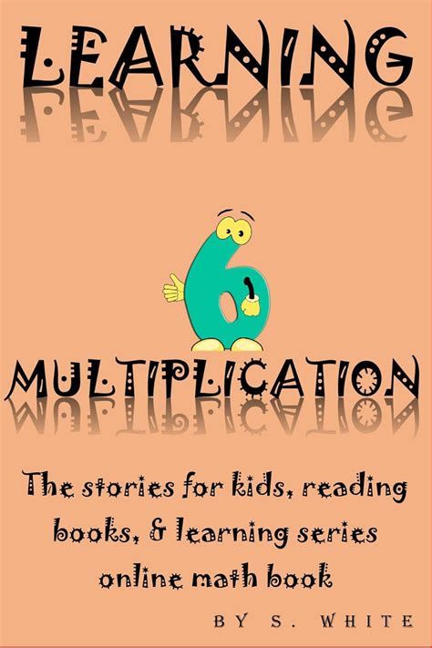 LEARNING MULTIPLICATION 6: The stories for kids, reading books ...