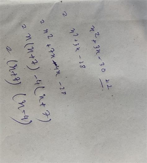 `15. What should be added to x^{2}+3x- 30 so that x-4 becomes a factor ...