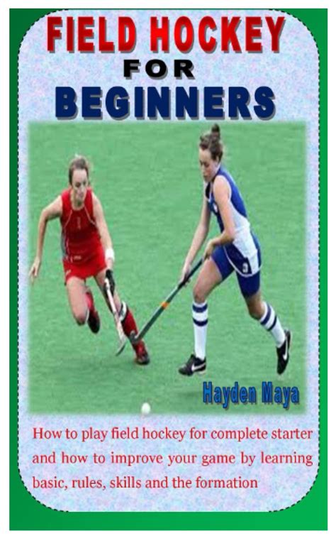 Buy FIELD HOCKEY FOR ABSOLUTE BEGINNERS: How to play field hockey for ...