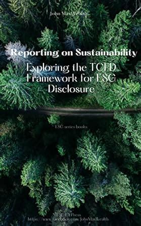 Reporting on Sustainability - Exploring the TCFD Framework for ESG ...