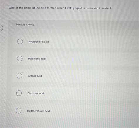 Solved What is the name of the acid formed when HClO4 | Chegg.com