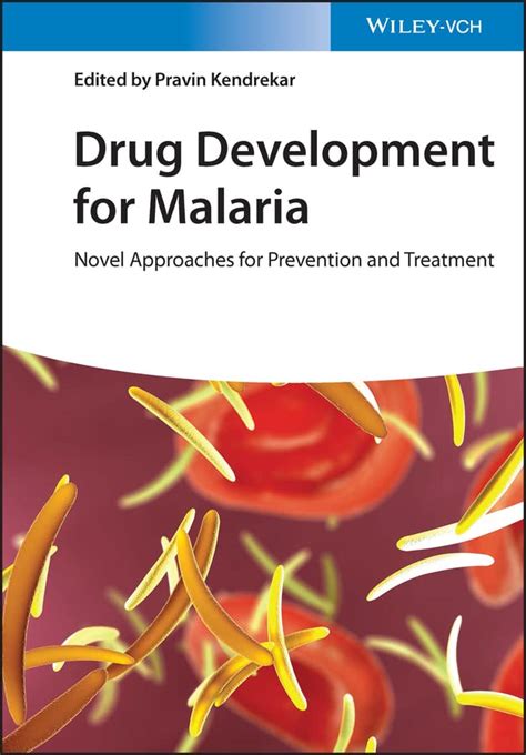 Drug Development for Malaria: Novel Approaches for Prevention and ...