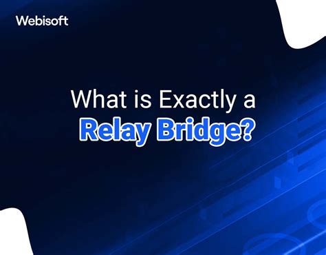 Relay Bridge Explained: The Ultimate Guide to Cross-Chain Blockchain ...