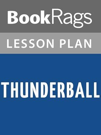 Lesson Plans Thunderball eBook : BookRags: Amazon.in: Books