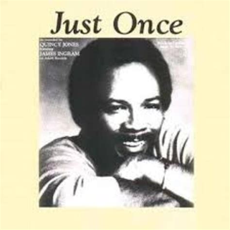 「ジャスト・ワンス（JUST ONCE）」クインシー・ジョーンズfeat.ジェイムス・イングラム（Quincy Jones feat ...