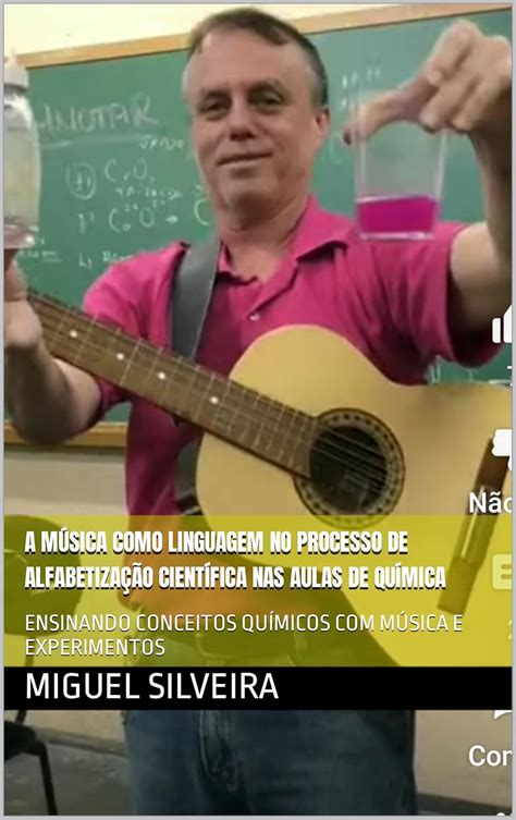 A MÚSICA COMO LINGUAGEM NO PROCESSO DE ALFABETIZAÇÃO CIENTÍFICA NAS ...