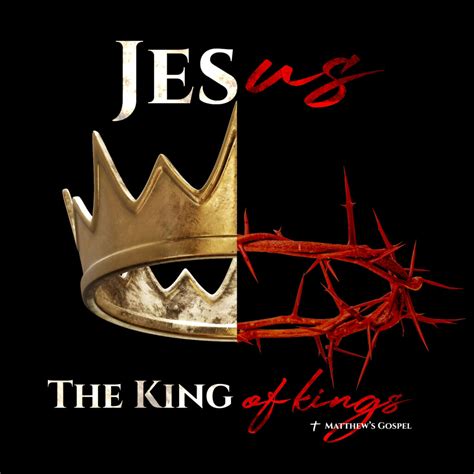 Jesus King Of Kings Jesus The King Of Kings Jesus King Of Kings