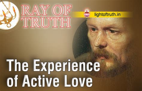 The Experience of Active Love - Light Of Truth