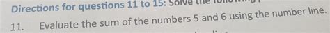 Evaluate the sum of the numbers 5 and 6 using the number line. - Brainly.in