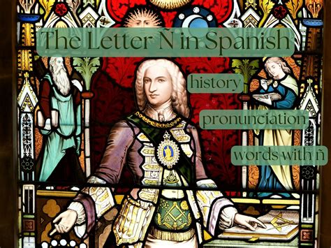 The Letter Ñ in Spanish: History, Pronunciation, and Words with Ñ