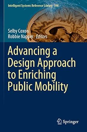 Buy Advancing a Design Approach to Enriching Public Mobility: 198 ...