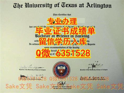 办理定做《美国UT Arlington文凭证书》成绩单《微Q-6351528本科（德克萨斯大学阿灵顿分校毕业证书）订做UTA本科硕士offer ...