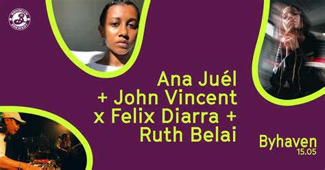 Another Life presents Ana Juél + John Vincent x Felix Diarra + Ruth ...