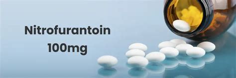 Nitrofurantoin 100mg Tablet: Uses, Dosage & Side Effects