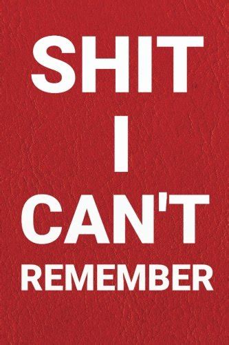 Buy Shit I can't remember: Internet ID Password Keeper Address Logbook ...
