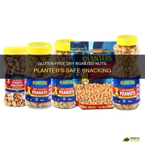 Gluten-Free Dry Roasted Nuts: Planter's Safe Snacking | ShunGrill