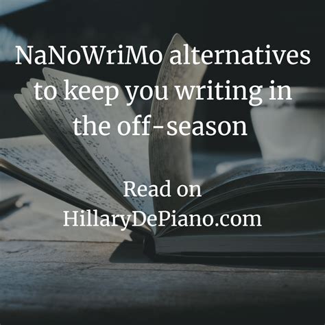 NaNoWriMo alternatives to keep you writing in the off-season - Hillary DePiano