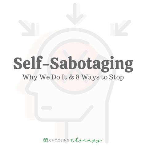 Self-Sabotaging: Why We Do It & 8 Ways to Stop - Choosing Therapy