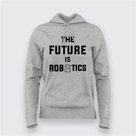 The Future Is Robotics Hoodies For Women – TEEZ.in