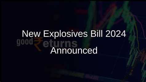 New Explosives Bill 2024 to Replace Outdated 1884 Act - Goodreturns