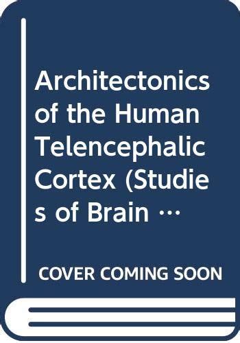 Architectonics of the Human Telencephalic Cortex (Studies of Brain ...