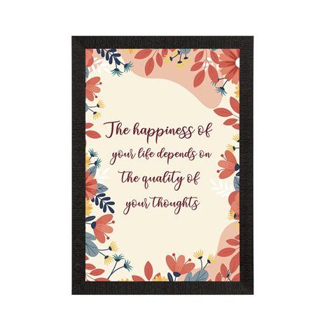 "The Happiness of Your Life Depends On The Quality Of Your Thoughts ...