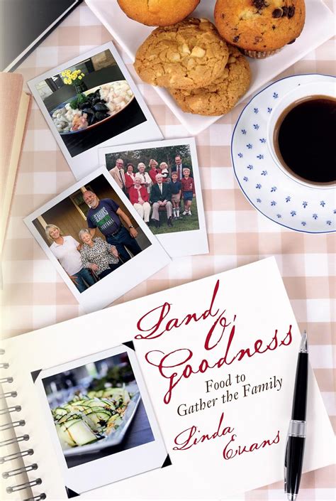 Land O' Goodness: Food to Gather the Family eBook : Evans, Linda ...