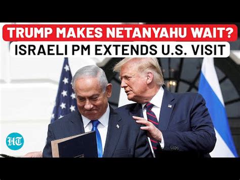 Trump Ignoring Bibi? Netanyahu Delays U.S. Return By Two Days; Israel ...