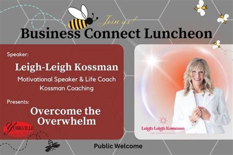 Business Connect Luncheon - Leigh-Leigh Kossman: Overcome the Overwhelm ...