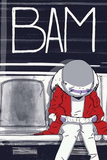 BAM - Movie | Moviefone