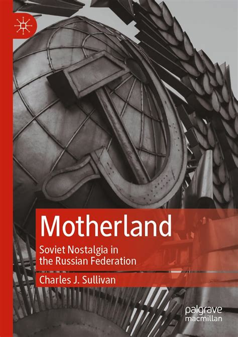 Buy Motherland: Soviet Nostalgia in the Russian Federation Book Online ...