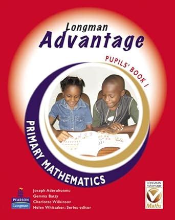 Advantage Primary Maths Pupil's Book 1 Nigeria (Longman Advantage JSS ...