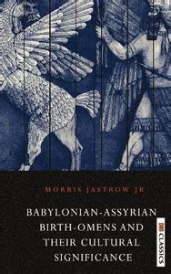 Babylonian Assyrian Birth-Omens and Their Cultural Significance: Buy ...