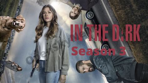 In the Dark Season 3 Netflix -When will it Premiere on Netflix?