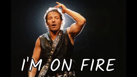 Image result for Springsteen I AM On Fire