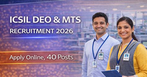 ICSIL DEO & MTS Recruitment 2026 - Online Form, 40 Posts | Last Date 11 ...