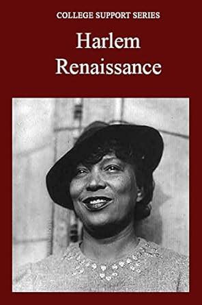 Harlem Renaissance (College Support Series) eBook : The Editors of ...