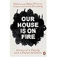 Buy Our House is on Fire: Scenes of a Family and a Planet in Crisis ...