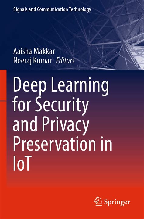 Buy Deep Learning for Security and Privacy Preservation in IoT (Signals ...