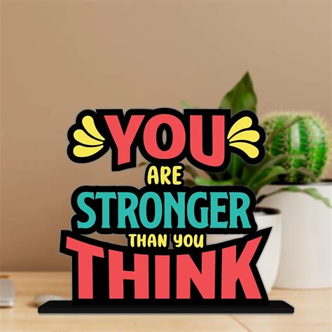 Amazingily Tabletop You are Stronger Than You Think Inspirational Quote ...