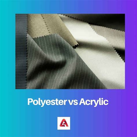 Poliéster vs Acrílico: Diferencia y Comparación