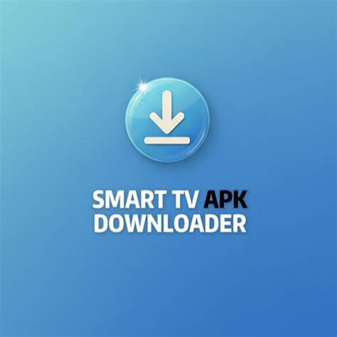 Smart TV APK downloader – Apps on Google Play