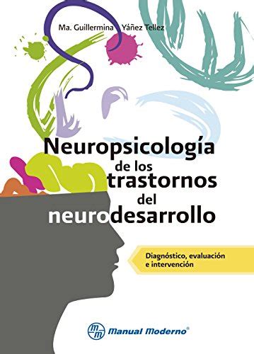 Neuropsicología de los trastornos del neurodesarrollo. Diagnóstico ...