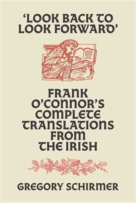 Buy 'Look Back to Look Forward': Frank O'Connor's Complete Translations ...