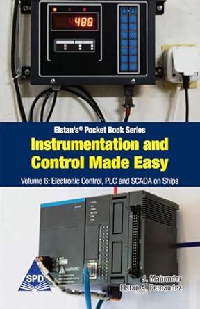 Buy Instrumentation and Control Made Easy - Volume 6: Electronic ...