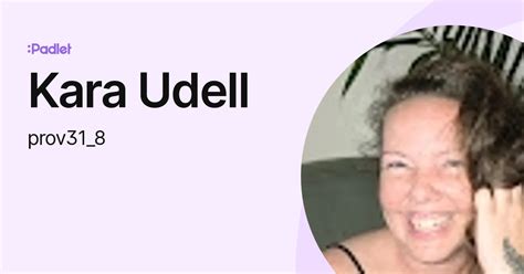 Kara Udell (prov31_8) profile | Padlet