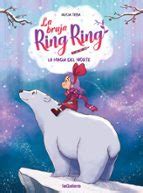 La bruja Ring Ring 4. La magia del norte | Alicia Teba Godoy | Casa del ...
