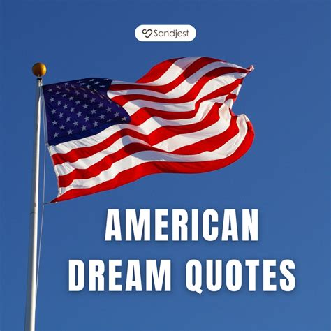 80+ American Dream Quotes: Inspiring & Funny Sayings • Sandjest Gifts